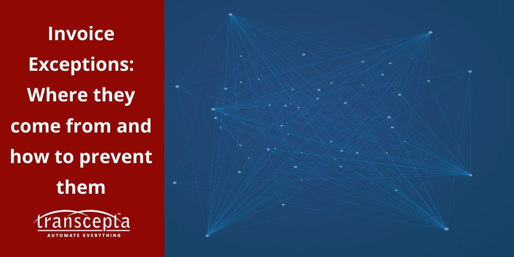 Invoice Exceptions Where they come from and how to prevent them